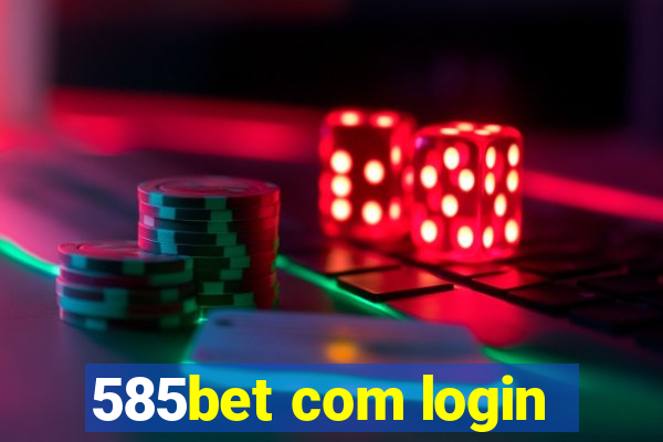 585bet com login